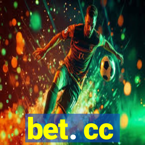 bet. cc